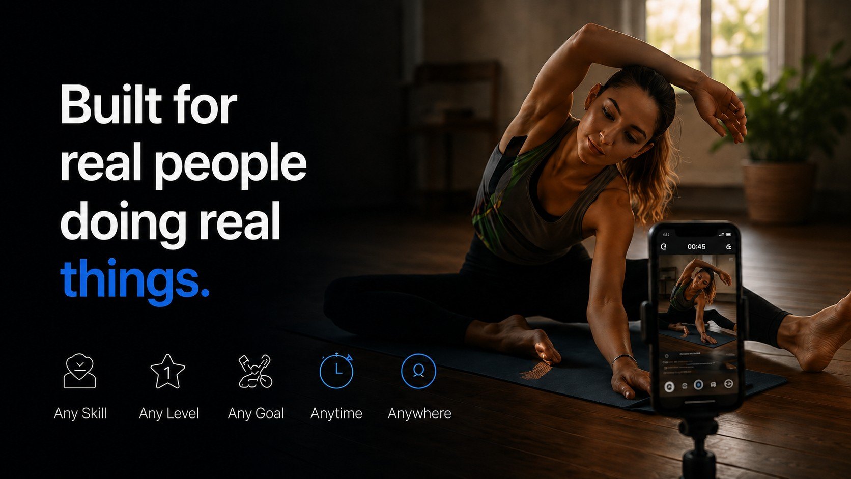Built for real people doing real things